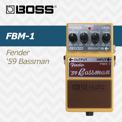 보스  펜더 59 베이스맨 FBM-1 / BOSS Fender 59 Bassman FBM1/ 이펙터 페달