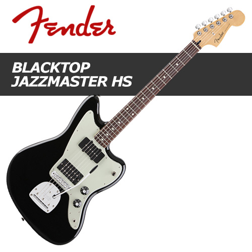 Fender Blacktop Jazzmaster HS / 펜더 재즈마스터 일렉기타 / 멕시코생산