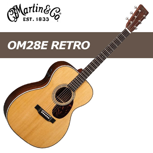 마틴 OM-28E Retro / martin OM28E 레트로 / Retro Series / 올솔리드 / EQ 장착 / 어쿠스틱/통기타
