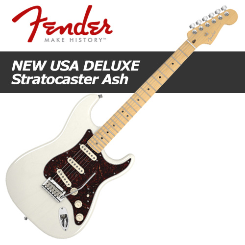 Fender American Deluxe Stratocaster Ash / 펜더 아메리칸 디럭스 스트라토캐스터 애쉬 / 펜더 일렉기타