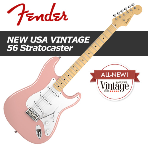 Fender NEW American Vintage &#039;56 Stratocaster / 펜더 아메리칸 빈티지 &#039;56 스트라토캐스터 / 일렉기타