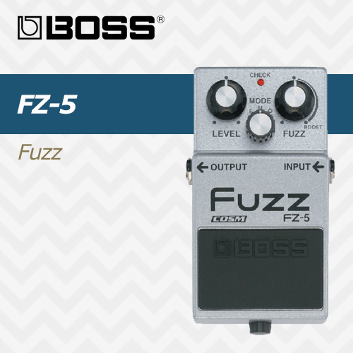 보스 퍼즈 FZ-5 / BOSS Fuzz FZ5 / 퍼즈 이펙터 페달