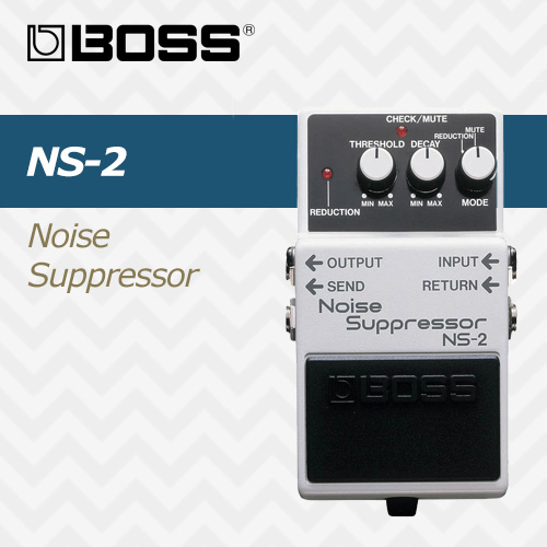보스 노이즈 서프레서 NS-2 / BOSS Noise Suppressor NS2/ 노이즈 이펙터 페달